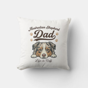 Australian Shepherd Dad Life Is Ruff Vintage Shirt Cushion