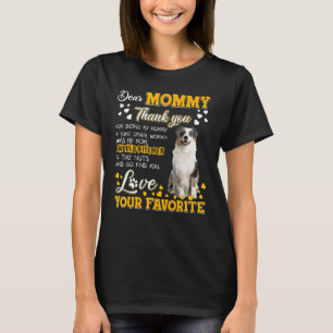 Australian Shepherd Dear Mummy Thank You For Being T-Shirt