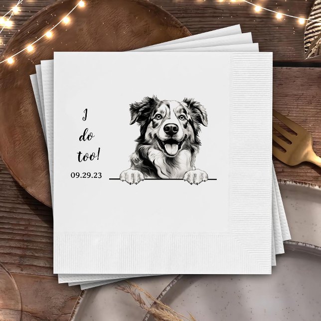 Australian Shepherd Dog Personalised I Do Too Napkin (Creator Uploaded)