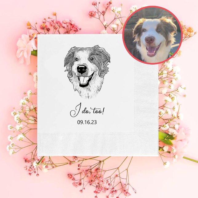 Australian Shepherd Dog Personalised I Do Too  Napkin (Creator Uploaded)