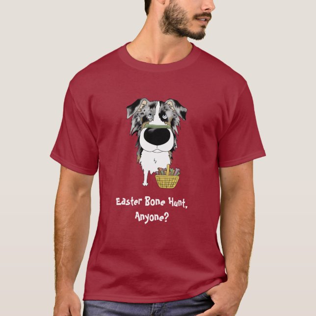 Australian Shepherd - Easter Bone Hunt, Anyone? T-Shirt (Front)
