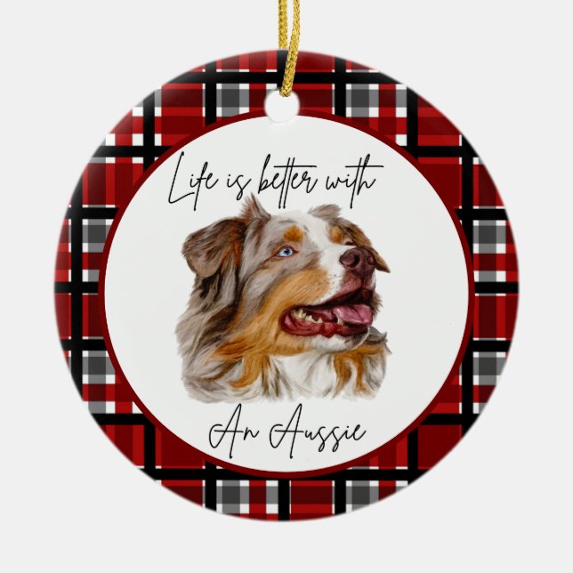 Australian Shepherd "Life's Better" Buffalo Check  Ceramic Ornament (Front)