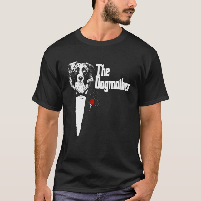 Australian Shepherd Mom The DogMother Australian S T-Shirt (Front)