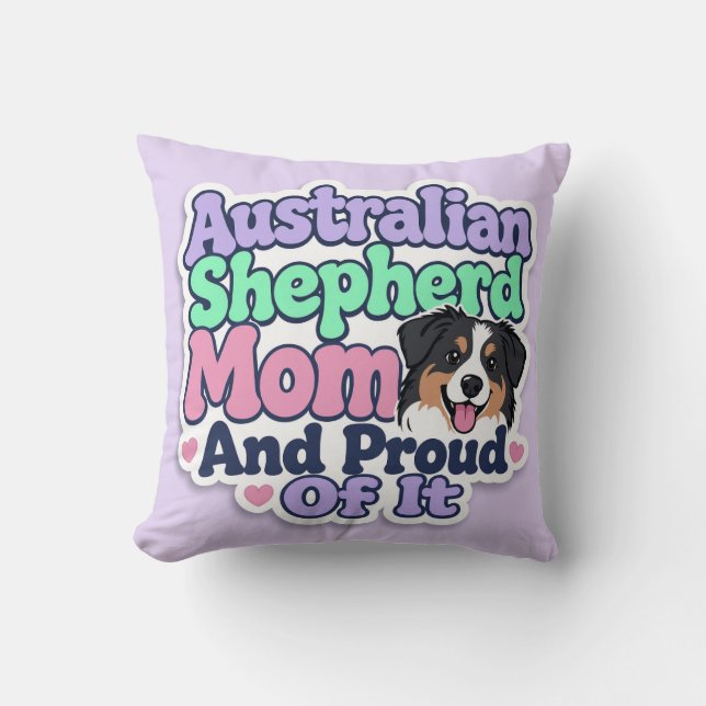 Australian Shepherd Mum and Proud Cushion (Front)