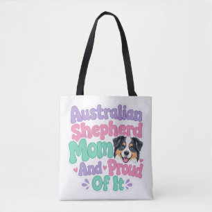 Australian Shepherd Mum and Proud Funny Cute Dog  Tote Bag