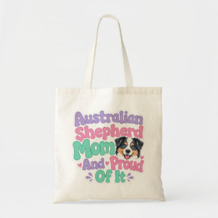 Australian Shepherd Mum and Proud Funny Cute Dog  Tote Bag