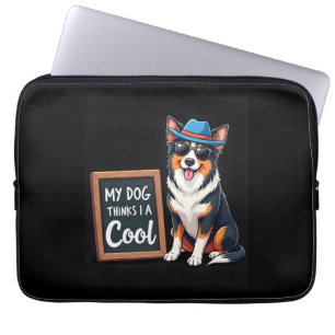 Australian Shepherd My Dog Thinks I'm Cool For Dog Laptop Sleeve