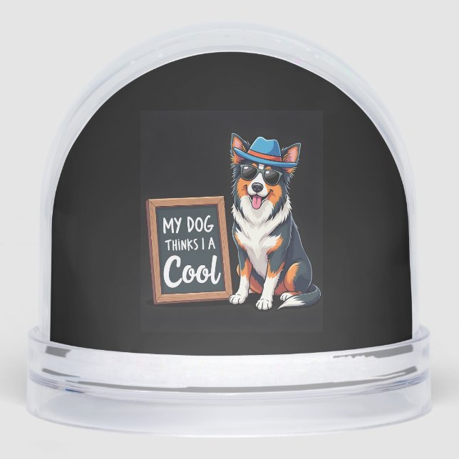 Australian Shepherd My Dog Thinks I'm Cool For Dog Snowglobe (Front)