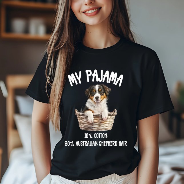 Australian Shepherd Pajama Joke T-Shirt (Creator Uploaded)