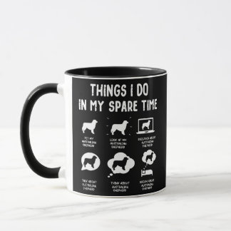 Australian Shepherd Things Do Spare Time Funny Mug