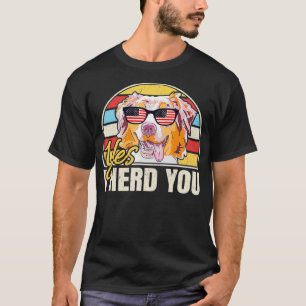 Australian Shepherd Yes I Herd You T-Shirt
