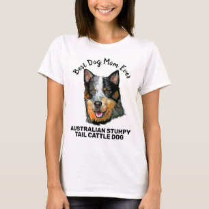 Australian Stumpy Tail Cattle Dog best dog mum T-Shirt