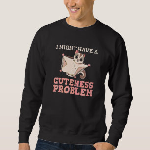 Australian Sugar Glider For A Sugar Glider Owner   Sweatshirt