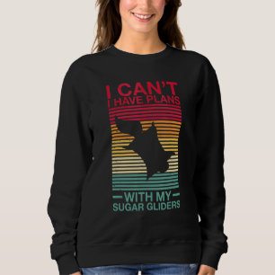 Australian Sugar Glider Quote For A Sugar Glider E Sweatshirt