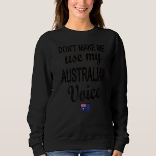 Australian Voice Australia Flag Australian Roots Sweatshirt