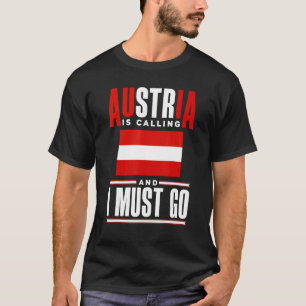 Austria Austrian Austria Flag Austria Is Calling T-Shirt