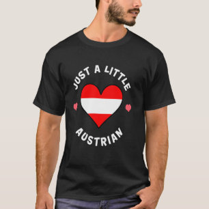 Austrian Flag Heart Just A Little Austrian Austria T-Shirt