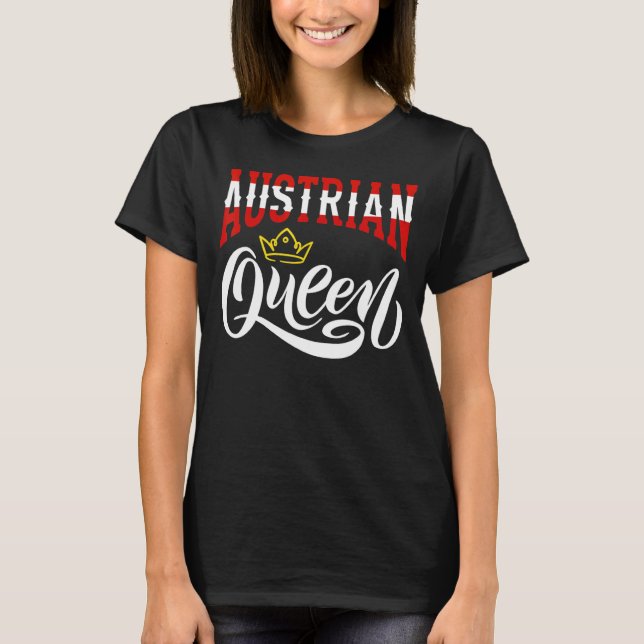 Austrian Queen Austria Austrian Austria Flag T-Shirt (Front)