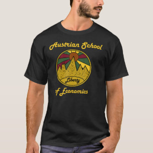 Austrian School of Economics Capitalism and Libert T-Shirt