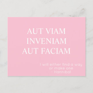 Aut Viam Inveniam Aut Faciam Postcard – Pink