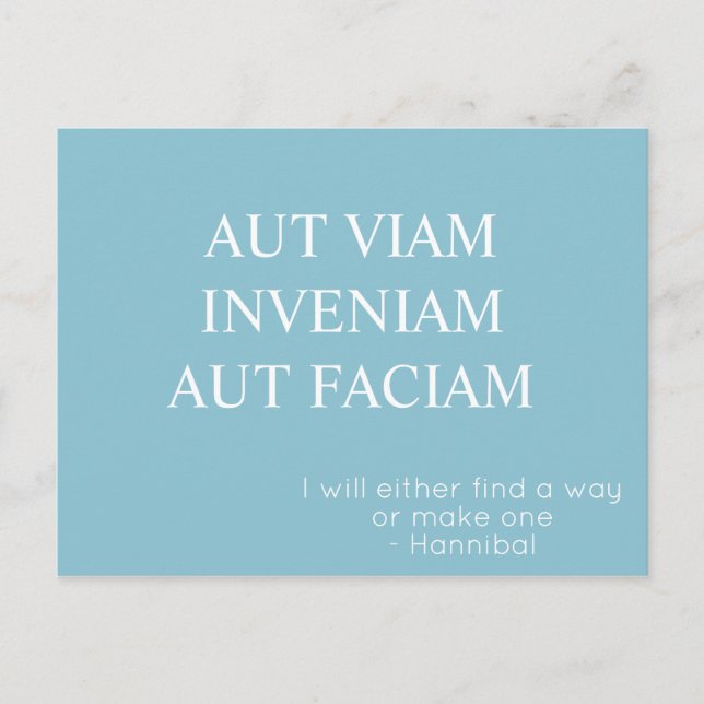 Aut Viam Inveniam Aut Faciam Postcard – Turquoise (Front)