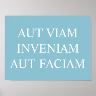 Aut Viam Inveniam Aut Faciam Print – Turquoise