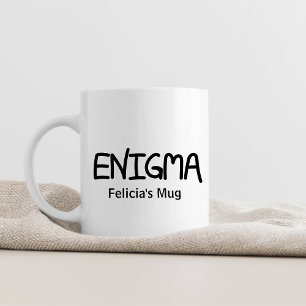 Authentic Black Ink Hand Lettered Saying Enigma Coffee Mug