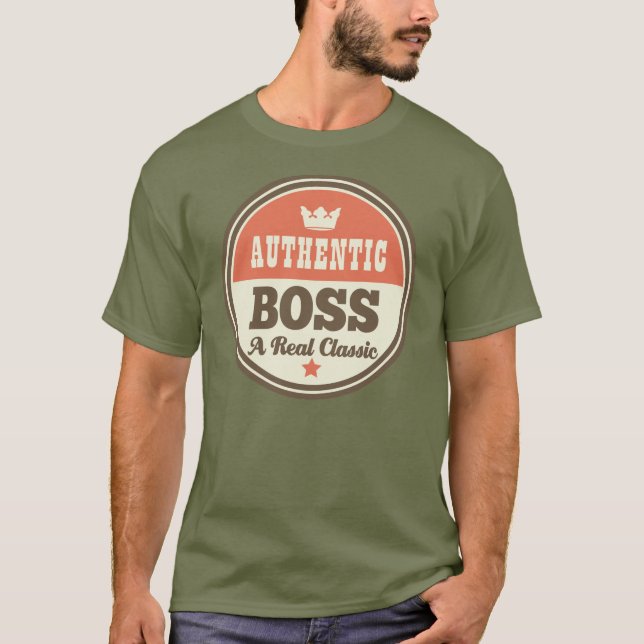 Authentic Boss (Funny) Gift T-Shirt (Front)