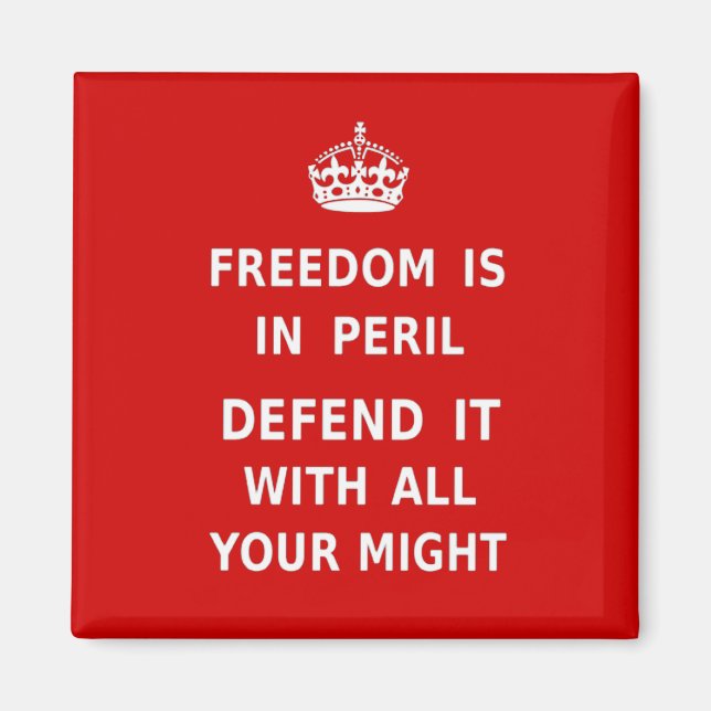 Authentic Freedom Is In Peril Original Red Magnet (Front)