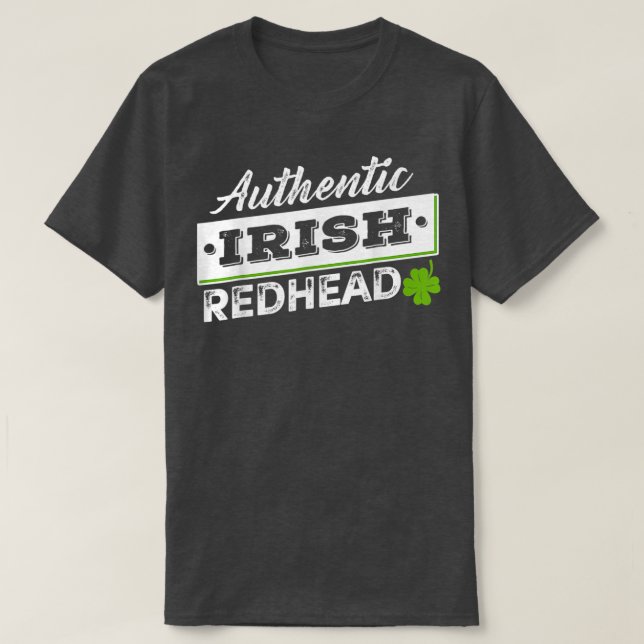 Authentic Irish Redhead Lucky Shamrock St Patrick' T-Shirt (Design Front)