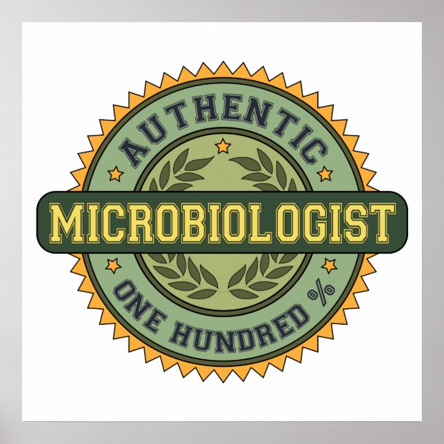 Authentic Microbiologist Poster (Front)