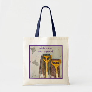Authenticity Over Approval Tote Bag