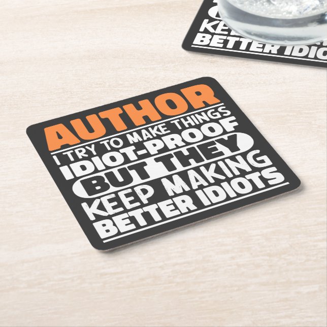 Author I Try To Make Things Idiot Funny Sayings Square Paper Coaster (Angled)