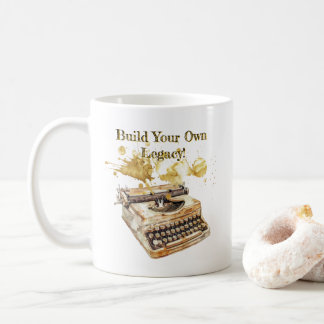 Author’s Typewriter "Build Your Own Legacy" Coffee Mug