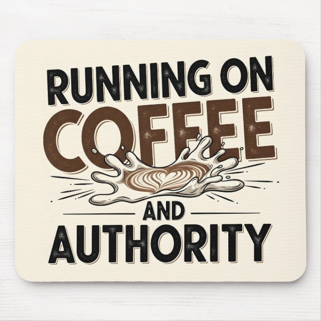 Authority and Coffee Typography Quote Office Mouse Pad (Front)