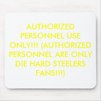 AUTHORIZED PERSONNEL USE ONLY!!! (AUTHORIZED PE... MOUSE PAD