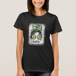 Autie Aunt Life Messy Bun Bleached Autism Awarenes T-Shirt