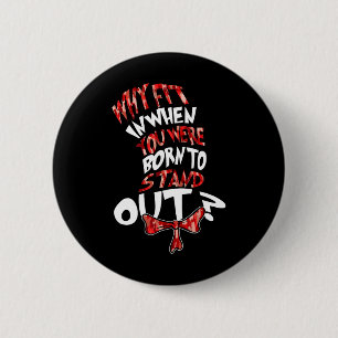 Autism 2025 Shirt Why Fit In When You Were Born To 6 Cm Round Badge