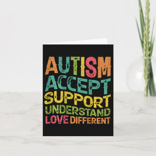 Autism Accept Support Understand Love Different (o Card