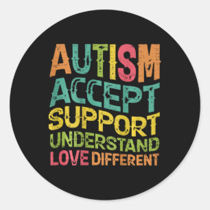 Autism Accept Support Understand Love Different (o Classic Round Sticker