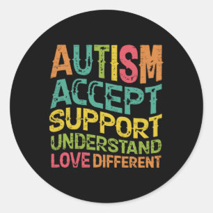 Autism Accept Support Understand Love Different Te Classic Round Sticker