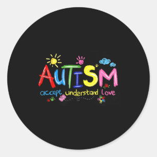 Autism Accept Understand Love Autism Awareness 1  Classic Round Sticker