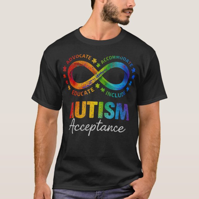 Autism Acceptance Infinity Advocate Educate T-Shirt (Front)