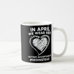 Autism Acceptance Red Instead Heart Awareness Men Coffee Mug