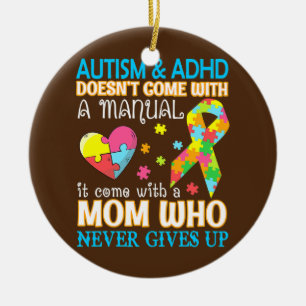 Autism & Adhd Doesn't Come With Manual It Come Ceramic Ornament