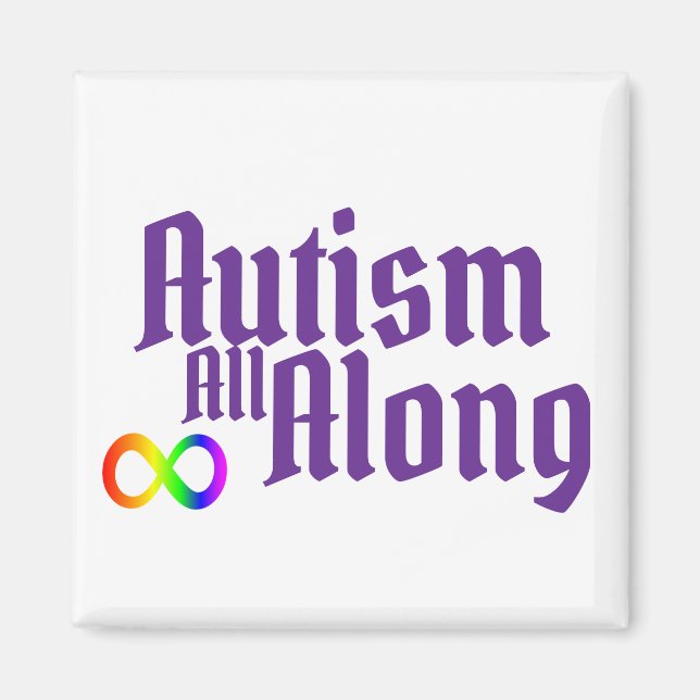 Autism All Along Magnet (Front)