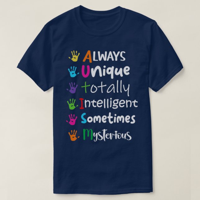 Autism Always Unique Totall Intelligent Sometimes  T-Shirt (Design Front)