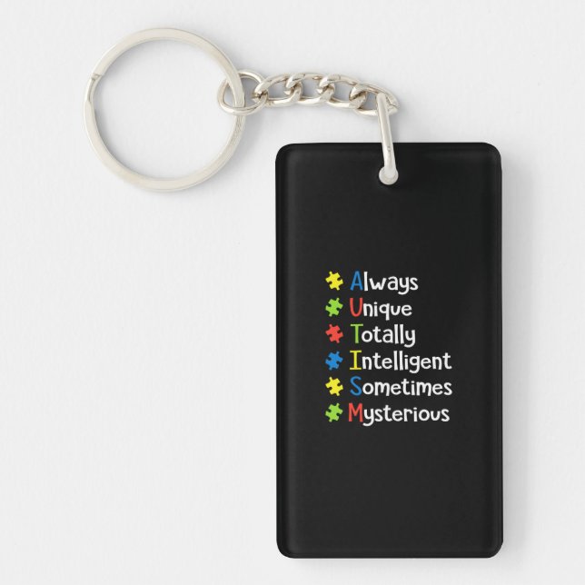 Autism Always Unique Totally Intelligent Sometimes Key Ring (Front)