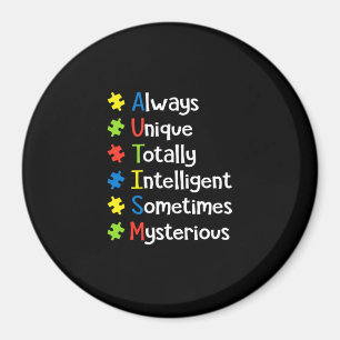 Autism Always Unique Totally Intelligent Sometimes Magnet