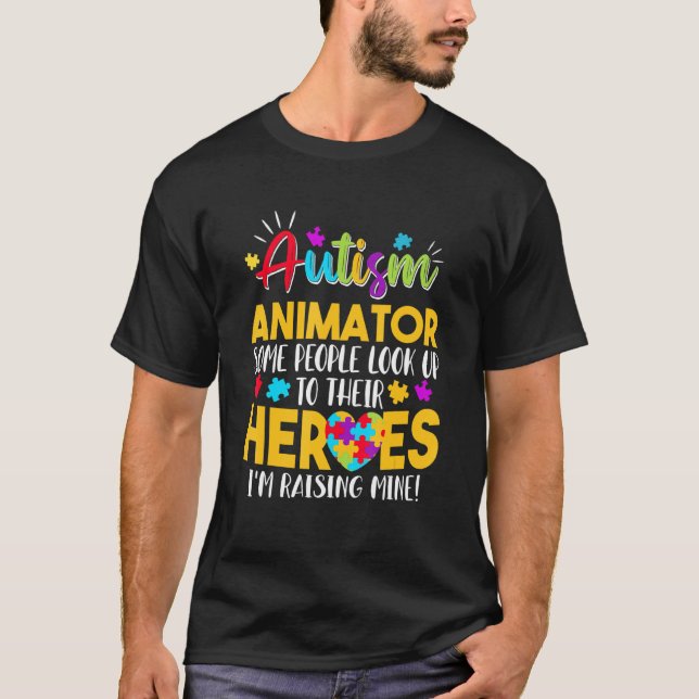 Autism Animator People Look Up Their Heroes Raisin T-Shirt (Front)